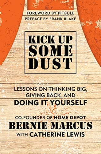 Kick up Some Dust: Lessons on Thinking Big, Giving Back, and Doing It Yourself cover